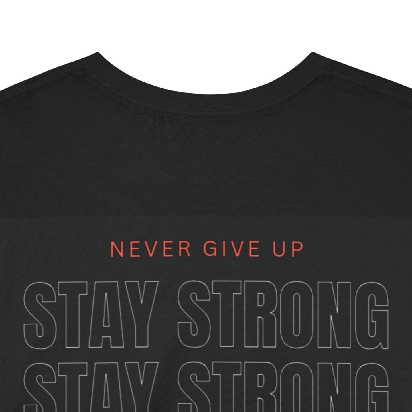 Motivational Unisex Tee - Stay Strong, Uplifting T-Shirt, Inspirational Apparel, Fitness Gift, Encouragement Wear, Empowerment Shirt